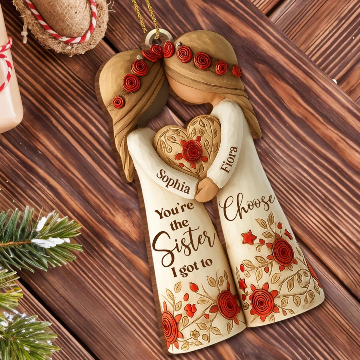 You_re The Sister I Got To Choose With Roses