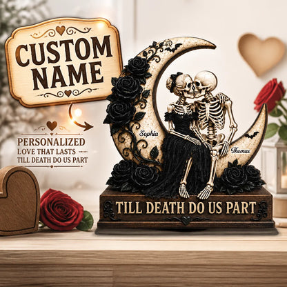 Custom Wooden Plaque - Personalized Till Death Do Us Part Skeleton Couple On Moon Decor